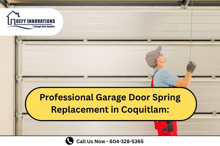 Professional Garage Door Spring Replacement in Coquitlam: