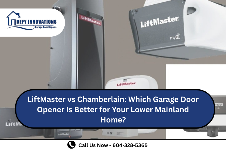 LiftMaster vs Chamberlain: Which Garage Door Opener Is Better for Your Lower Mainland Home?