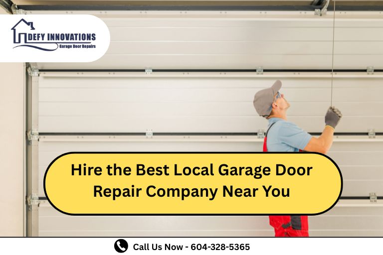 Hire the Best Local Garage Door Repair Company Near You