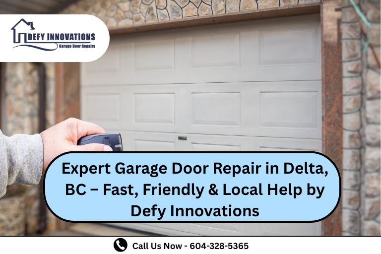 Expert Garage Door Repair in Delta, BC – Fast, Friendly & Local Help by Defy Innovations