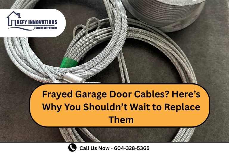 Frayed Garage Door Cables? Here’s Why You Shouldn’t Wait to Replace Them