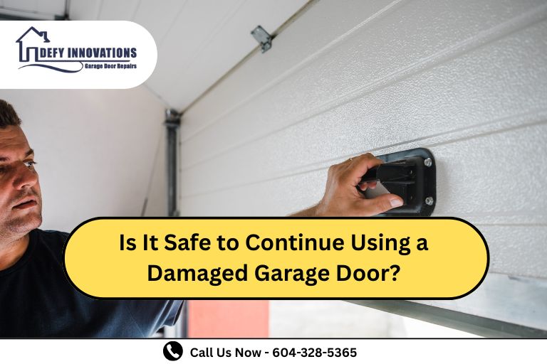 Is It Safe to Continue Using a Damaged Garage Door?