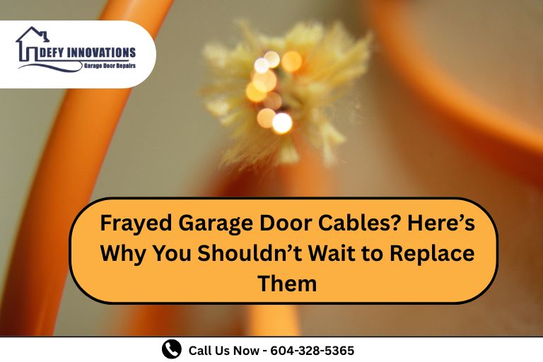 Frayed Garage Door Cables? Here’s Why You Shouldn’t Wait to Replace Them